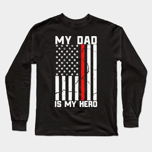 My Dad is My Hero American USA Flag Long Sleeve T-Shirt by MargeretSholes